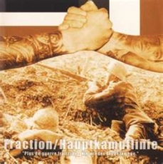 Hauptkampflinie & Fraction - Nie wieder Bruderkriege Split CD HKL