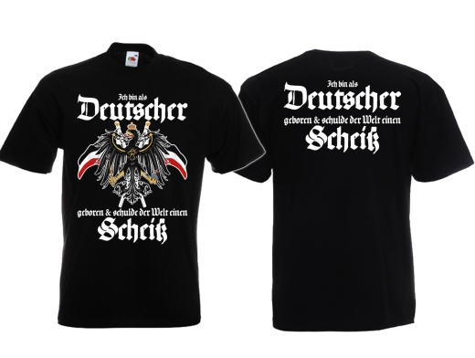 Frauen T-Shirt - Ich bin als Deutscher geboren - Ich schulde der Welt einen Scheiß! - Motiv 2 - Kaiserreich