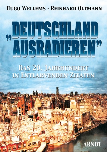 Buch - Deutschland ausradieren - Das 20. Jahrhundert in entlarvenden Zitaten +++EINZELSTÜCK+++