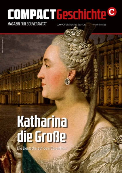 COMPACT-Geschichte 26: Katharina die Große. Die Deutsche auf dem Zarenthron