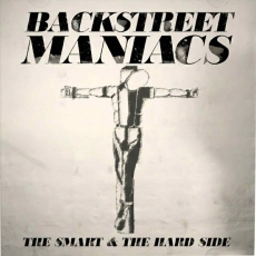 Backstreet Maniacs - The smart & the hard side CD