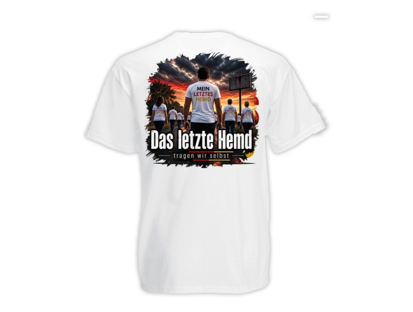 T-Hemd - Das letzte Hemd - tragen wir selbst - weiß