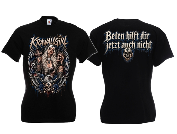Frauen T-Shirt - Krawallgirl - Beten hilft dir jetzt auch nicht - Motiv 2