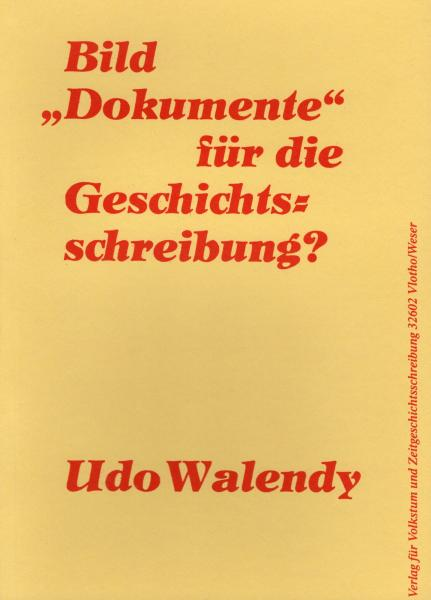 Buch - Udo Walendy – Bild Dokumente für die Geschichtsschreibung