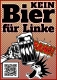 Kein Bier für Linke - Aufkleber