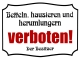 Blechschild - 20x30cm - Betteln, hausieren und rumlungern verboten!