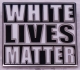 Pin - White Lives Matters+++Einzelstück+++