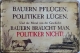 Blechschild - Bauern pflügen, Politiker lügen - Und die Moral von der Geschicht - Bauern braucht man, Politiker nicht! (421)