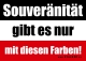 Souveränität gibt es nur mit diesen Farben - Kaiserreich - Aufkleber