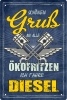 Blechschild - schönen Gruß an alle Ökofritzen - ich fahre Diesel ( 446 )