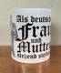 Tasse - Als deutsche Frau und Mutter ...