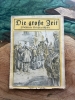 Antiquariat - Heft - Die große Zeit - Illustrierte Kriegsgeschichte - Heft 1 +++EINZELSTÜCK+++