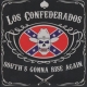 Los Confederados -South's gonna rise again-