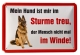 Blechschild - Mein Hund ist mir im Sturme treu - der Mensch nicht mal im Winde - BS132 (156)