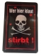 Blechschild - Wer klaut stirbt - BS043 (411)+++EINZELSTÜCK+++