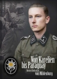 Buch -Herbert Bellschan von Mildenburg - Von Karelien bis Paraguay - Ein ehemaliger Angehöriger der 6. SS-Division "Nord" erinnert sich