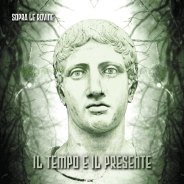 SOPRA LE ROVINE - Il Tempo E Il Presente