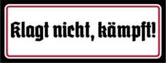 Holzschild - 27x10cm - Klagt nicht, kämpft - SWR