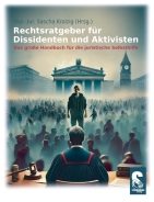 Buch - Rechtsratgeber für Dissidenten und Aktivisten - Das große Handbuch für die juristische Selbsthilfe - NEUAUFLAGE
