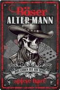 Blechschild - böser alter Mann - das Leben ist ein Spiel - spiele hart ( 443 )