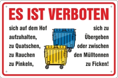 Blechschild - es ist verboten sich auf dem Hof aufzuhalten, zu Quatschen, zu Rauchen, zu Pinkeln ... ( 440 )