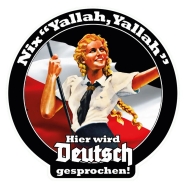 PVC Aufkleber - Nix "Yallah Yallah" - Hier wird Deutsch gesprochen!