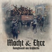 Macht & Ehre - Kampfmusik aus Großberlin - CD