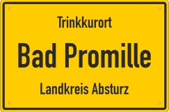 Blechschild - Tinkkurort Bad Promille - Landkreis Absturz - BS696 (455)