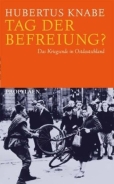 Buch - Tag der Befreiung? Das Kriegsende in Ostdeutschland +++EINZELSTÜCK+++