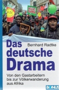 Buch - Das deutsche Drama : von den Gastarbeitern bis zur Völkerwanderung aus Afrika