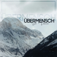 Übermensch - Der Visionär - Neuauflage