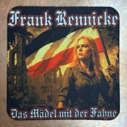 Getränkeuntersetzer - Frank Rennicke - Das Mädel mit der Fahne - Kaiserreich