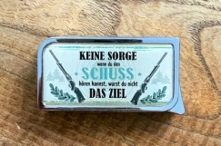Feuerzeug - SM - Jäger - Keine Sorgen wenn du den Schuss hören kannst warst du nicht das Ziel.
