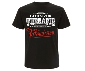Frauen T-Shirt - Andere gehen zur Therapie ich geh einfach zum Tätowieren