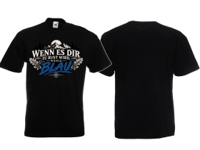 T-Hemd - Wenn es dir zu bunt wird - wähle blau - Motiv 1