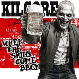 Kilgore - When the skins come back