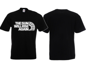T-Hemd - The Sun will Rise again - schwarz